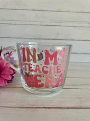 In my Teacher Era Glass Mug