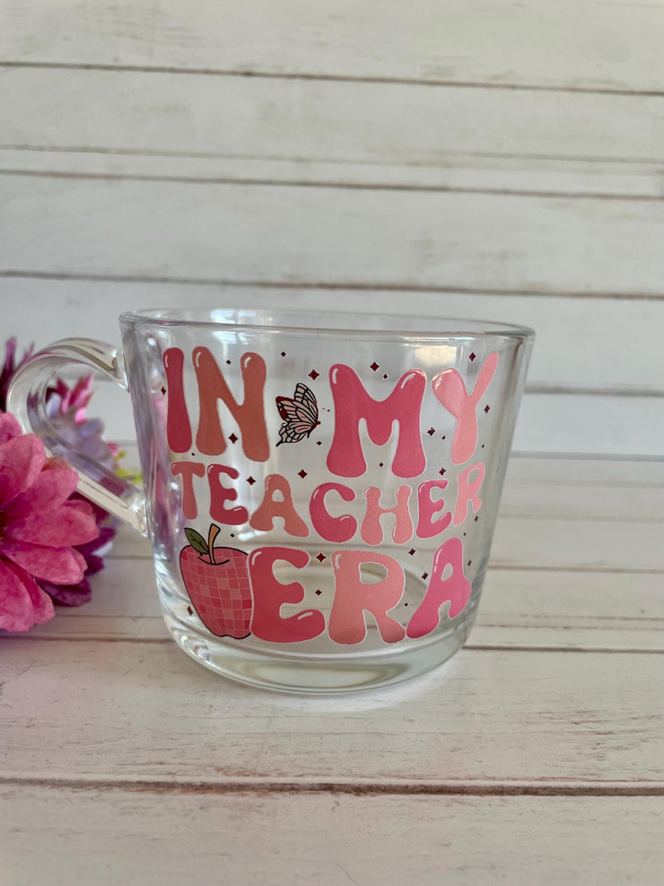 In my Teacher Era Glass Mug