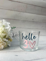 Hello Thirty Mug, Gift for her, 40th Birthday Gift, 50th Birthday Gift, 60th Birthday Gift, Gift for Mum, glass mug, Coffee Cup