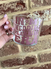 In My Wedding Planning Era Mug