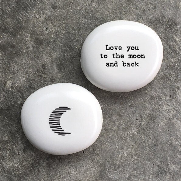 Love you to the Moon and Back Pebble